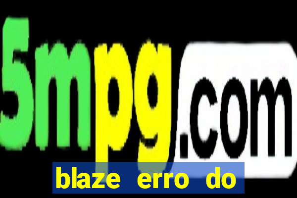 blaze erro do servidor interno